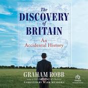 The Discovery of Britain by  Graham Robb audiobook