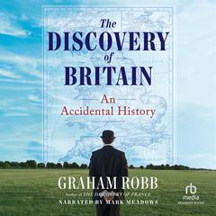 The Discovery of Britain by Graham Robb audiobook