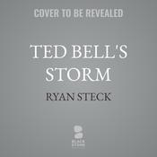 Ted Bell’s Storm by  Ryan Steck audiobook