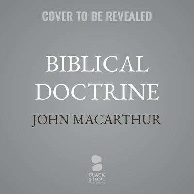 Biblical Doctrine by  audiobook