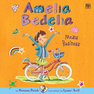 Amelia Bedelia Chapter Book #1: Amelia Bedelia Means Business by Herman Parish audiobook