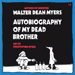 Autobiography of My Dead Brother by Walter Dean Myers audiobook