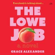 The Lowe Job by  Grace Alexander audiobook
