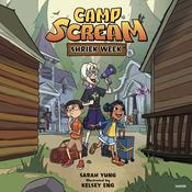 Camp Scream #1: Shriek Week by  Sarah Yung audiobook