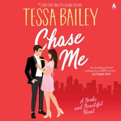 Chase Me by Tessa Bailey audiobook