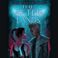 The Afterlands by Akemi Dawn Bowman audiobook