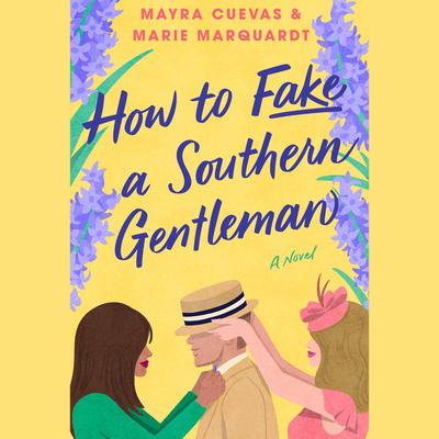 How to Fake a Southern Gentleman by Mayra Cuevas audiobook