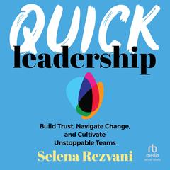 Quick Leadership by Selena Rezvani audiobook