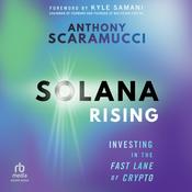 Solana Rising by  Anthony Scaramucci audiobook