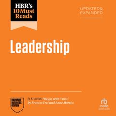 HBR's 10 Must Reads on Leadership, Updated and Expanded (featuring 
