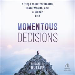 Momentous Decisions by Brian D. Muller audiobook