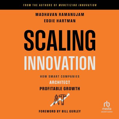 Scaling Innovation by Madhavan Ramanujam audiobook