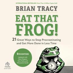 Eat That Frog!, Fourth Edition by Brian Tracy audiobook