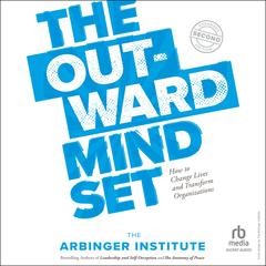 The Outward Mindset by the Arbinger Institute audiobook