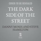The Dark Side of the Street by  Danny Moses audiobook