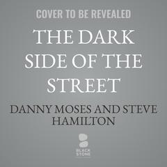 The Dark Side of the Street by Danny Moses audiobook