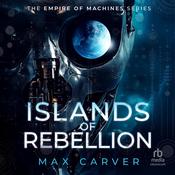 Islands of Rebellion by  Max Carver audiobook