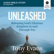 Unleashed: Audio Bible Studies by  Tony Evans audiobook