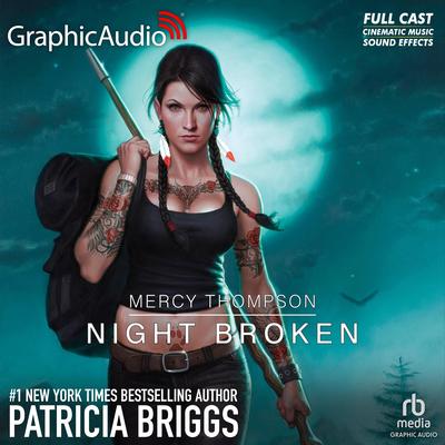 Night Broken [Dramatized Adaptation] by Patricia Briggs audiobook