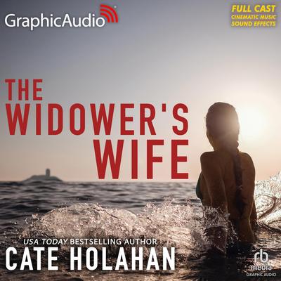 The Widower’s Wife [Dramatized Adaptation] by Cate Holahan audiobook