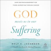 God Meets Us in Our Suffering by  Rolf A. Jacobson audiobook