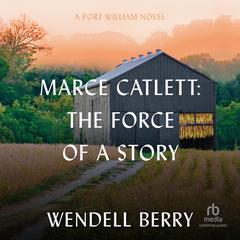 Marce Catlett by Wendell Berry audiobook