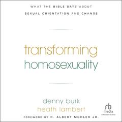 Transforming Homosexuality by Heath Lambert audiobook