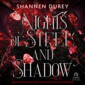Nights of Steel and Shadow by  Shannen Durey audiobook