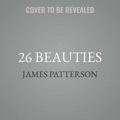 26 Beauties by James Patterson audiobook