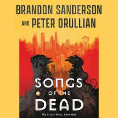 Songs of the Dead by Peter Orullian audiobook