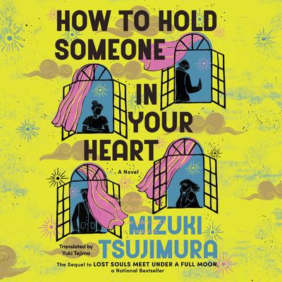 How to Hold Someone In Your Heart by Mizuki Tsujimura audiobook
