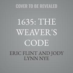 1635: The Weaver's Code by Eric Flint audiobook