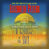 A River in the Sky by  Elizabeth Peters audiobook