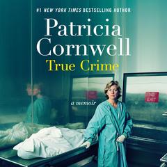 True Crime by Patricia Cornwell audiobook