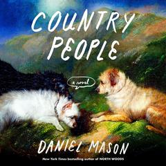 Country People by Daniel Mason audiobook