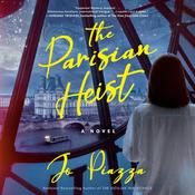 The Parisian Heist by  Jo Piazza audiobook