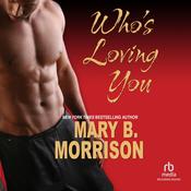Who's Loving You by  Mary B. Morrison audiobook