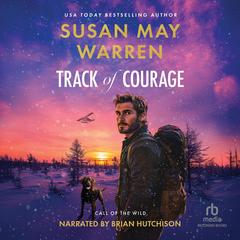 Track of Courage by Susan May Warren audiobook