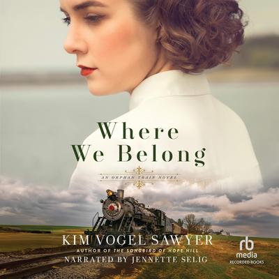 Where We Belong by Kim Vogel Sawyer audiobook