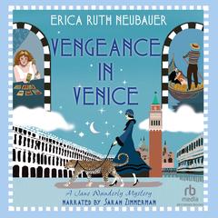 Vengeance in Venice by Erica Ruth Neubauer audiobook