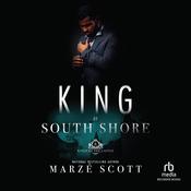 King of South Shore by  Marzé Scott audiobook