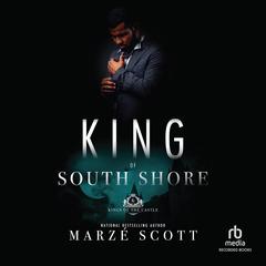 King of South Shore by Marzé Scott audiobook