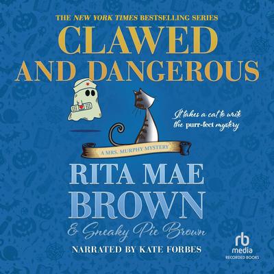 Clawed and Dangerous by Rita Mae Brown audiobook