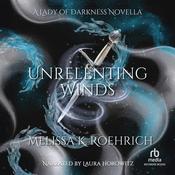 Unrelenting Winds by  Melissa K. Roehrich audiobook