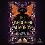 The Kingdom of Almonds by  Ariel Kaplan audiobook
