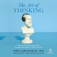 The Art of Thinking by Jose Carlos Ruiz audiobook
