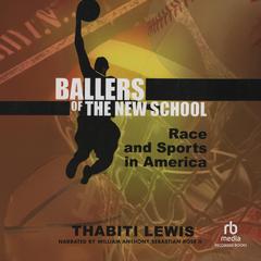 Ballers of the New School by Thabiti Lewis audiobook
