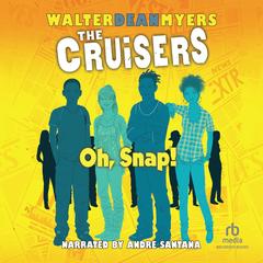 Oh, Snap! by Walter Dean Myers audiobook
