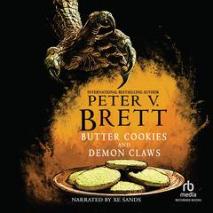 Butter Cookies and Demon Claws by Peter V. Brett audiobook