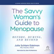 The Savvy Woman's Guide to Menopause by  Julia Schlam Edelman audiobook